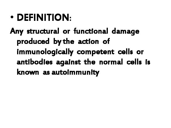  • DEFINITION: Any structural or functional damage produced by the action of immunologically