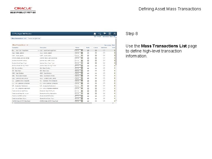 Defining Asset Mass Transactions Step 8 Use the Mass Transactions List page to define