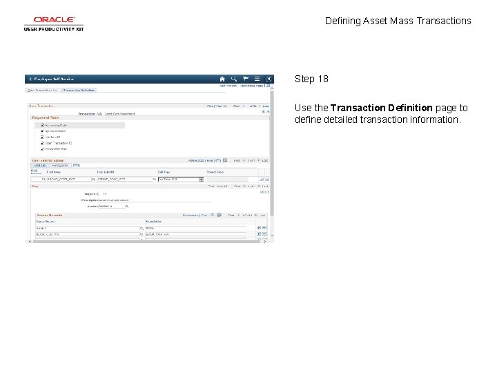 Defining Asset Mass Transactions Step 18 Use the Transaction Definition page to define detailed