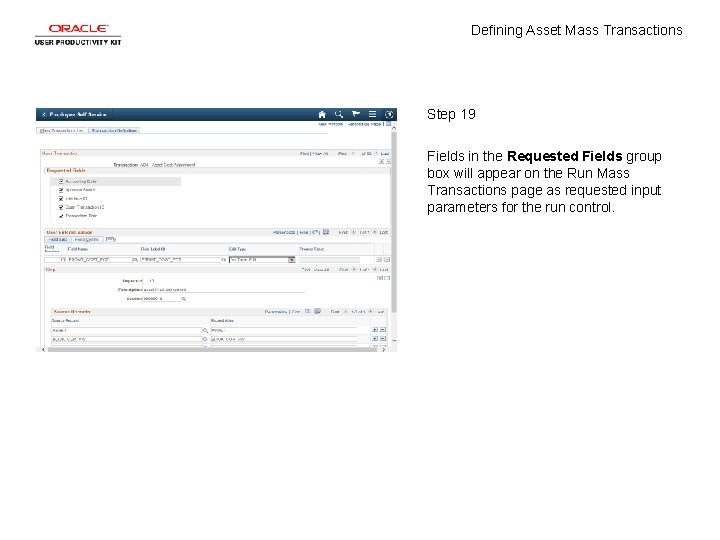 Defining Asset Mass Transactions Step 19 Fields in the Requested Fields group box will