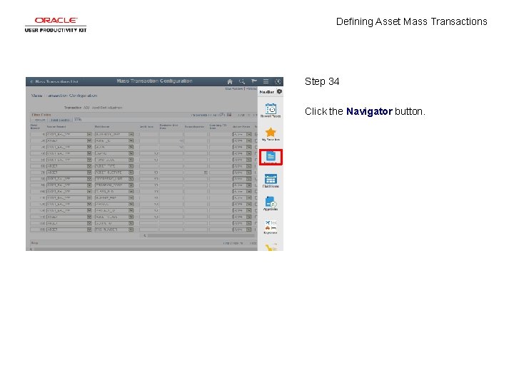 Defining Asset Mass Transactions Step 34 Click the Navigator button. 