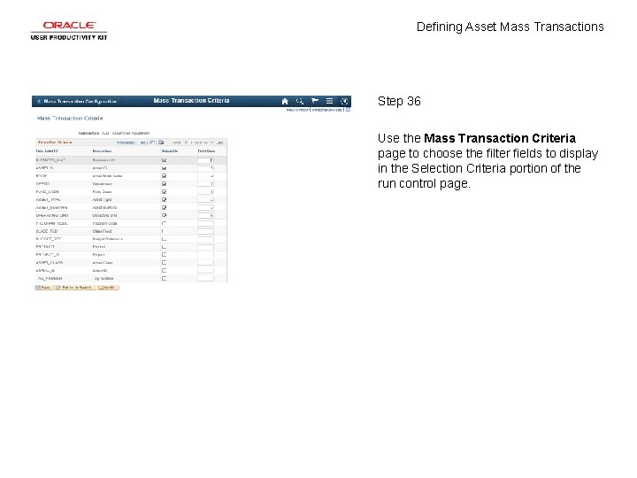 Defining Asset Mass Transactions Step 36 Use the Mass Transaction Criteria page to choose