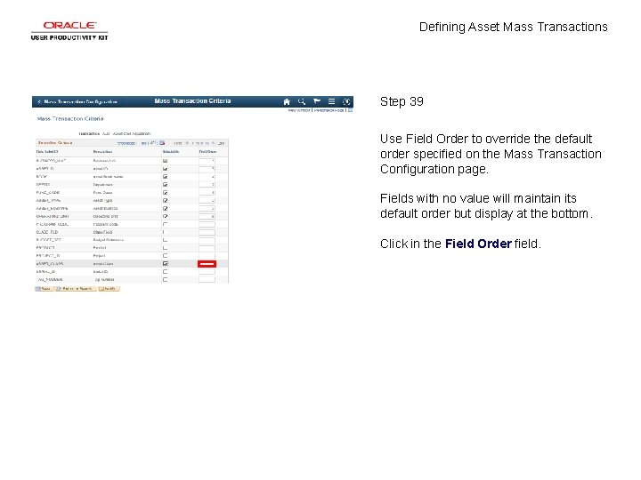 Defining Asset Mass Transactions Step 39 Use Field Order to override the default order