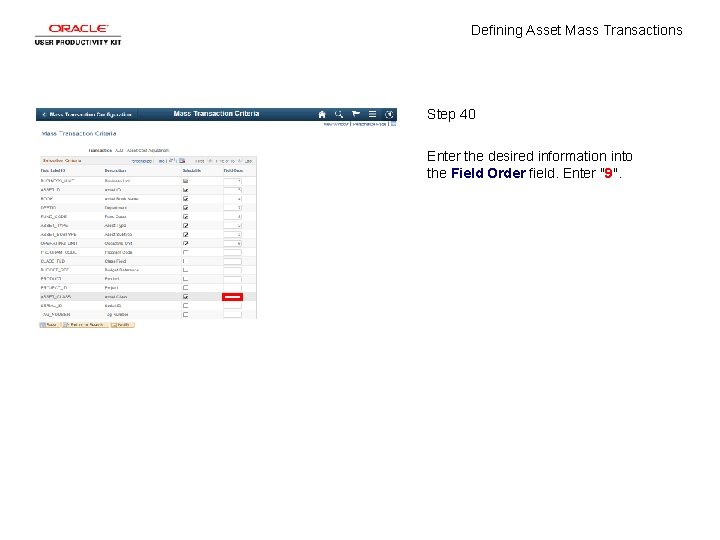 Defining Asset Mass Transactions Step 40 Enter the desired information into the Field Order