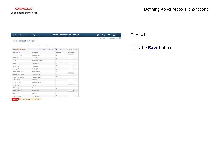 Defining Asset Mass Transactions Step 41 Click the Save button. 