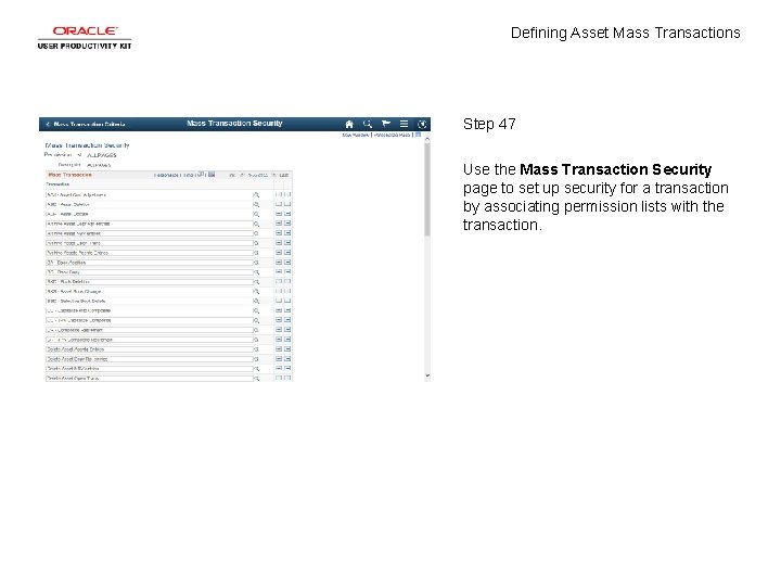 Defining Asset Mass Transactions Step 47 Use the Mass Transaction Security page to set