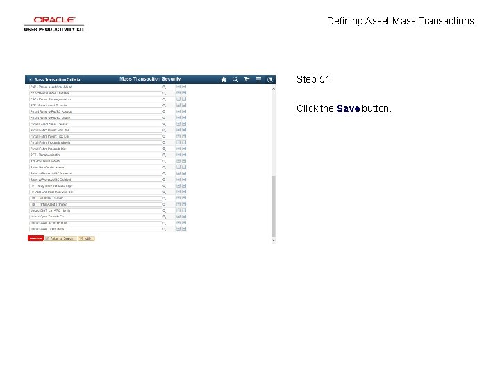 Defining Asset Mass Transactions Step 51 Click the Save button. 