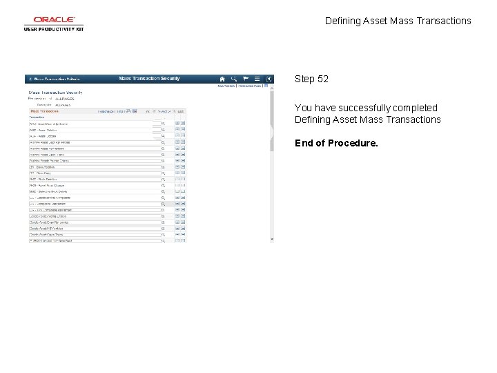 Defining Asset Mass Transactions Step 52 You have successfully completed Defining Asset Mass Transactions