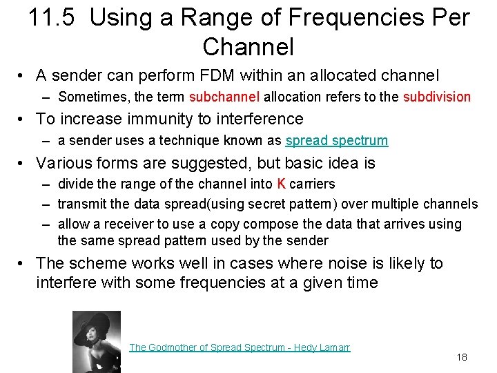 11. 5 Using a Range of Frequencies Per Channel • A sender can perform