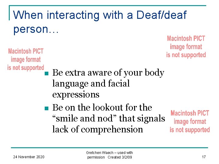 When interacting with a Deaf/deaf person… n n 24 November 2020 Be extra aware