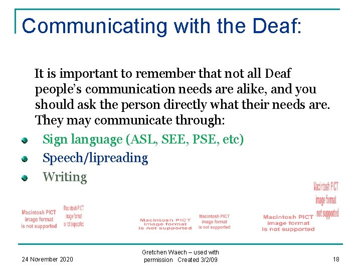 Communicating with the Deaf: It is important to remember that not all Deaf people’s