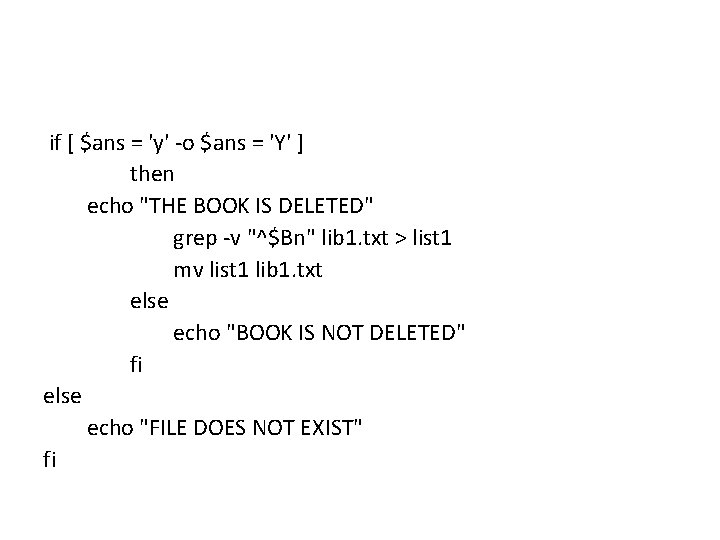 if [ $ans = 'y' -o $ans = 'Y' ] then echo "THE BOOK
