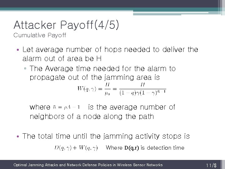 Attacker Payoff(4/5) Cumulative Payoff • Let average number of hops needed to deliver the