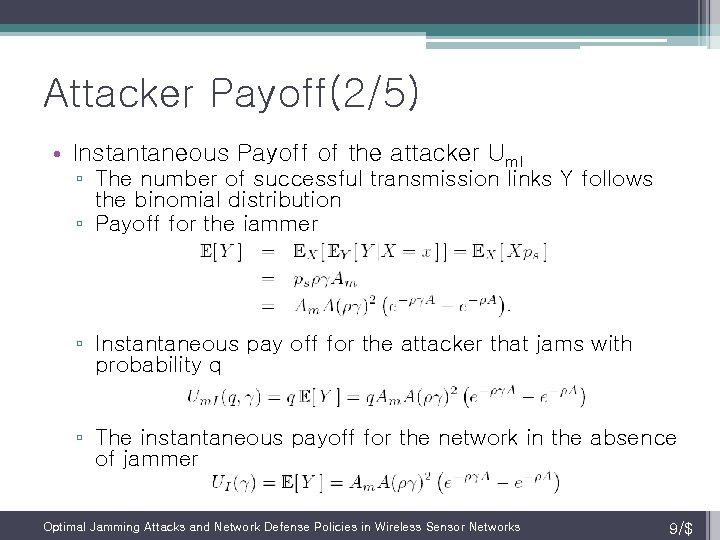 Attacker Payoff(2/5) • Instantaneous Payoff of the attacker Um. I ▫ The number of