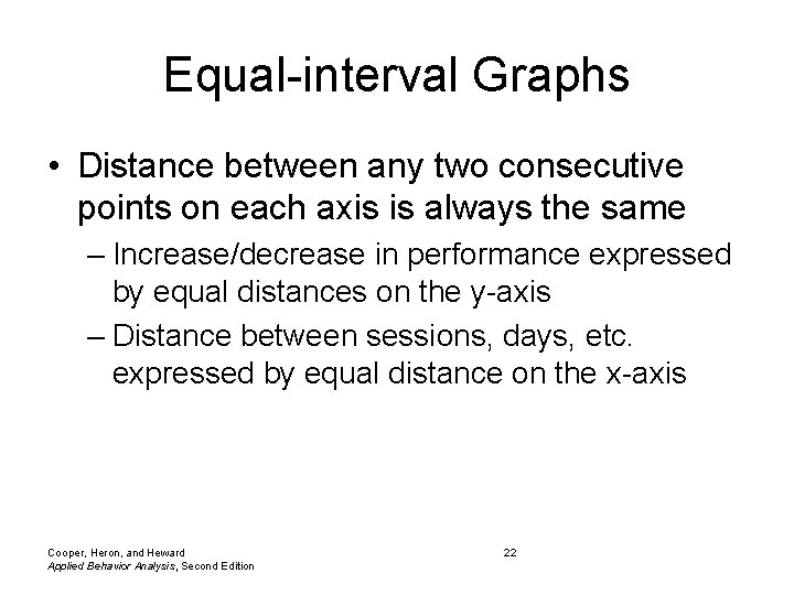 Equal-interval Graphs • Distance between any two consecutive points on each axis is always