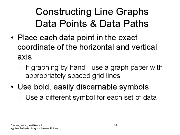 Constructing Line Graphs Data Points & Data Paths • Place each data point in