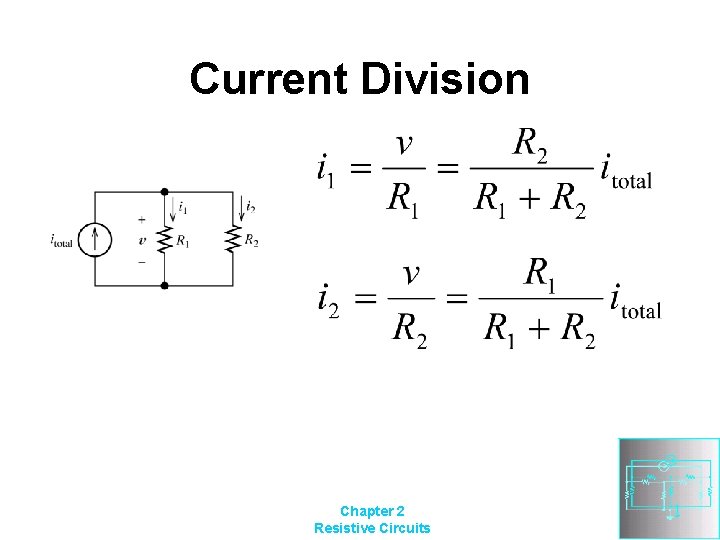 Current Division Chapter 2 Resistive Circuits 