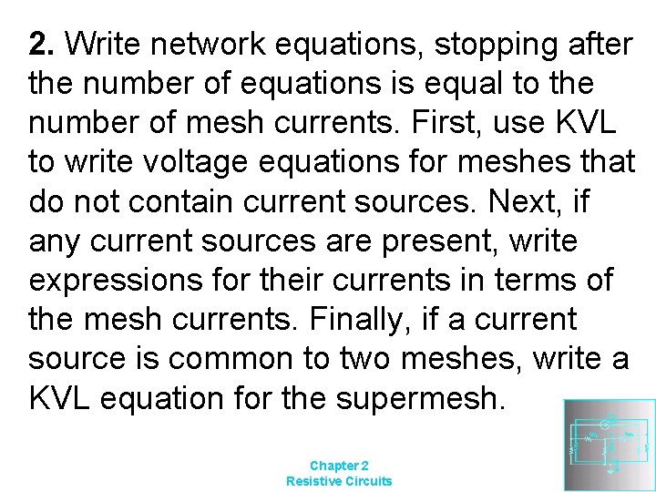 2. Write network equations, stopping after the number of equations is equal to the