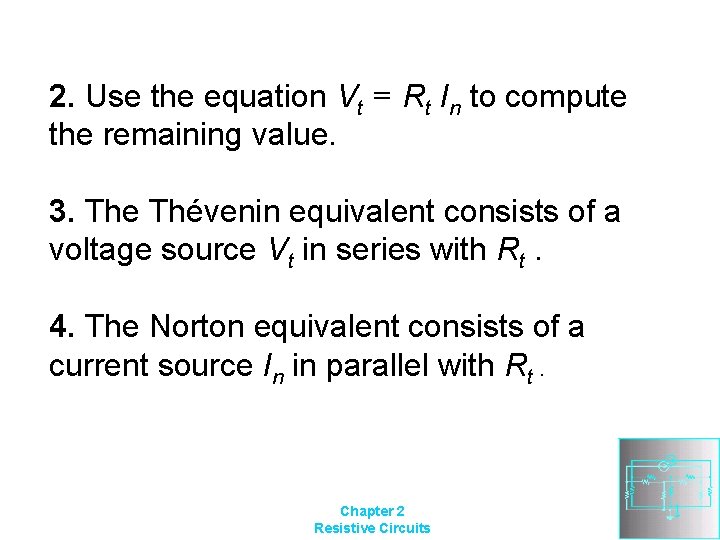 2. Use the equation Vt = Rt In to compute the remaining value. 3.