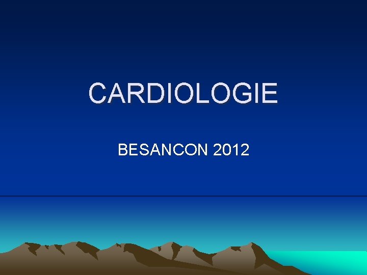 CARDIOLOGIE BESANCON 2012 