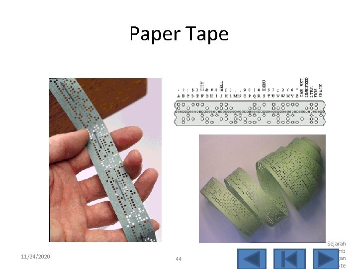 Paper Tape 11/24/2020 44 Sejarah Perkemb angan Kompute 