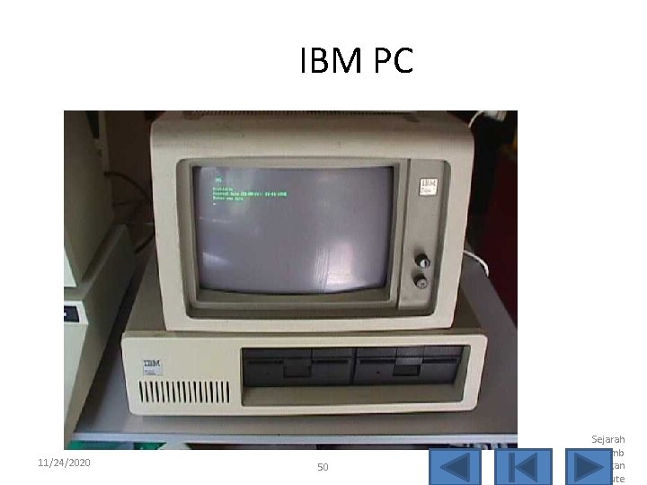 IBM PC 11/24/2020 50 Sejarah Perkemb angan Kompute 