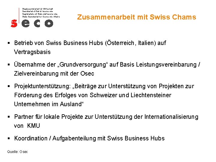 Staatssekretariat für Wirtschaft Secrétariat d‘Etat à l‘économie Segretariato di Stato dell'economia State Secretariat for