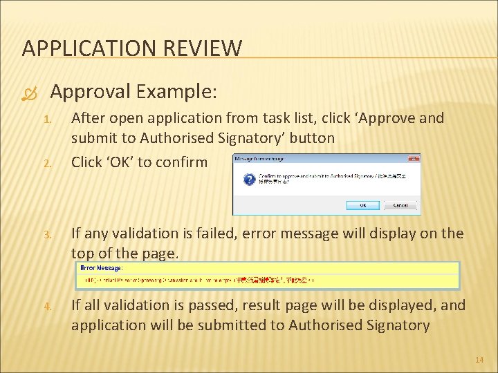 APPLICATION REVIEW Approval Example: 1. 2. After open application from task list, click ‘Approve