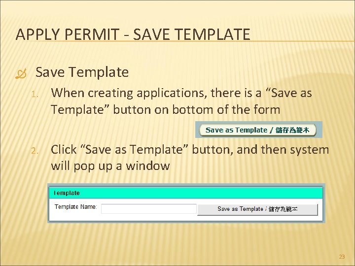 APPLY PERMIT - SAVE TEMPLATE Save Template 1. When creating applications, there is a