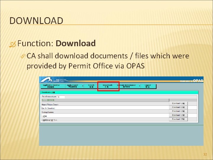 DOWNLOAD Function: Download CA shall download documents / files which were provided by Permit