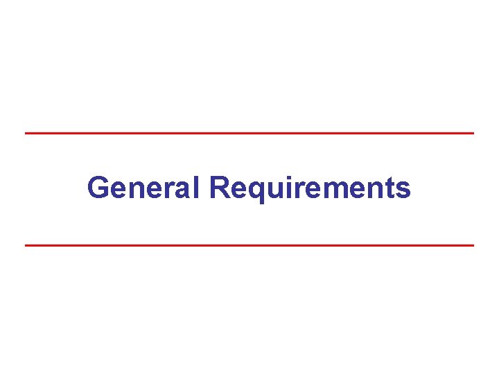 General Requirements 