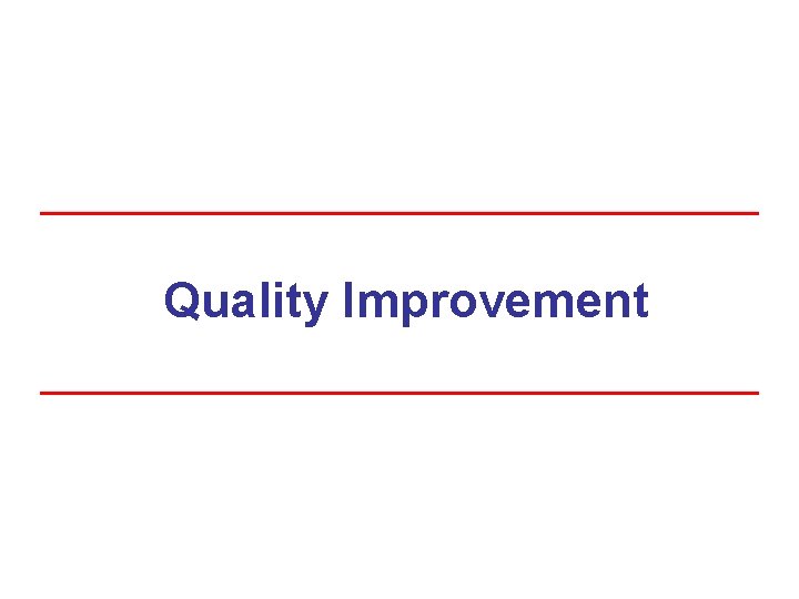 Quality Improvement 