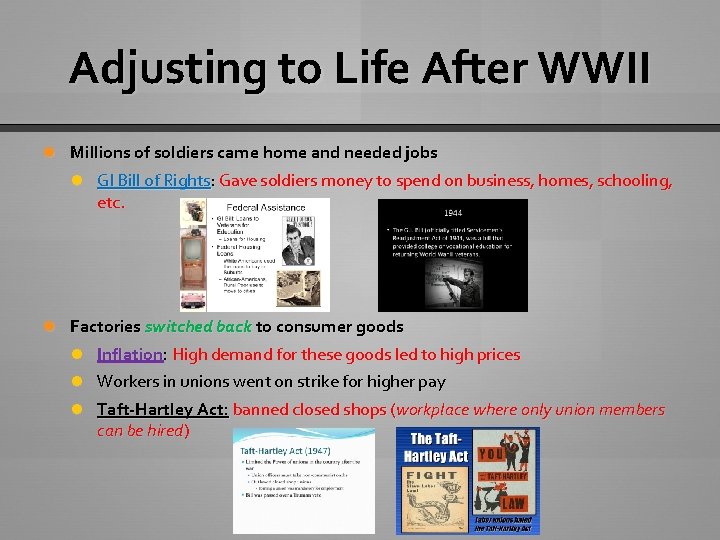 Adjusting to Life After WWII Millions of soldiers came home and needed jobs GI