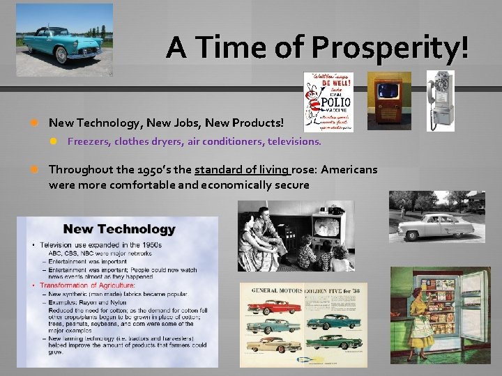 A Time of Prosperity! New Technology, New Jobs, New Products! Freezers, clothes dryers, air