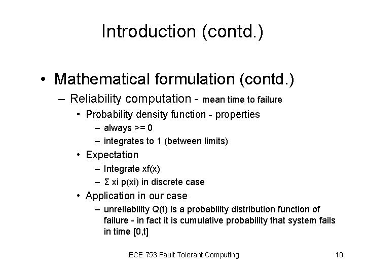 Introduction (contd. ) • Mathematical formulation (contd. ) – Reliability computation - mean time Introduction (contd. ) • Mathematical formulation (contd. ) – Reliability computation - mean time