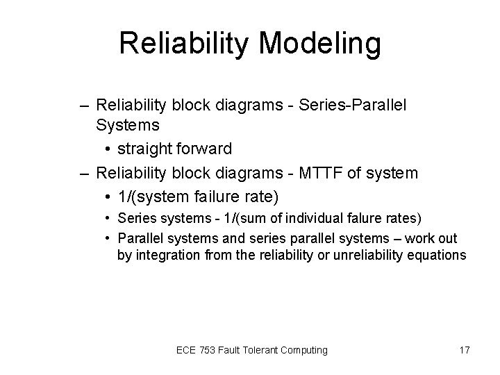 Reliability Modeling – Reliability block diagrams - Series-Parallel Systems • straight forward – Reliability Reliability Modeling – Reliability block diagrams - Series-Parallel Systems • straight forward – Reliability