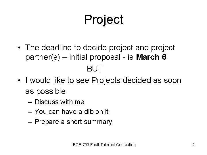 Project • The deadline to decide project and project partner(s) – initial proposal - Project • The deadline to decide project and project partner(s) – initial proposal -