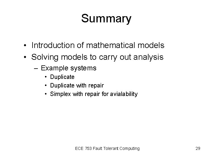 Summary • Introduction of mathematical models • Solving models to carry out analysis – Summary • Introduction of mathematical models • Solving models to carry out analysis –