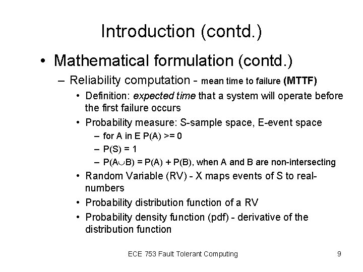 Introduction (contd. ) • Mathematical formulation (contd. ) – Reliability computation - mean time Introduction (contd. ) • Mathematical formulation (contd. ) – Reliability computation - mean time