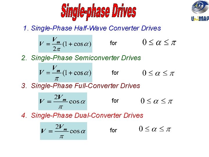1. Single-Phase Half-Wave Converter Drives for 2. Single-Phase Semiconverter Drives for 3. Single-Phase Full-Converter