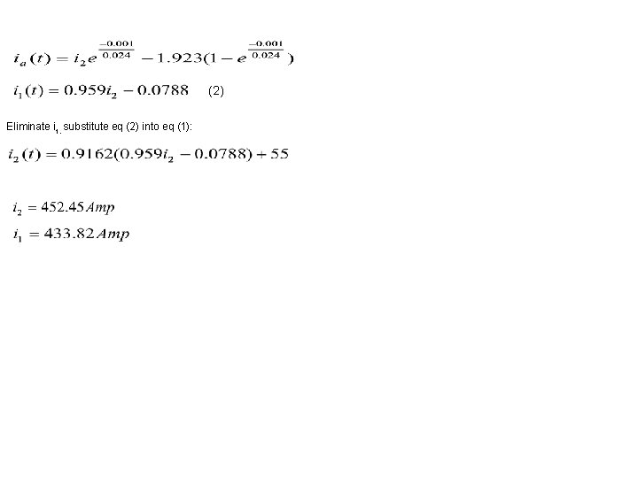 (2) Eliminate i 1, substitute eq (2) into eq (1): 