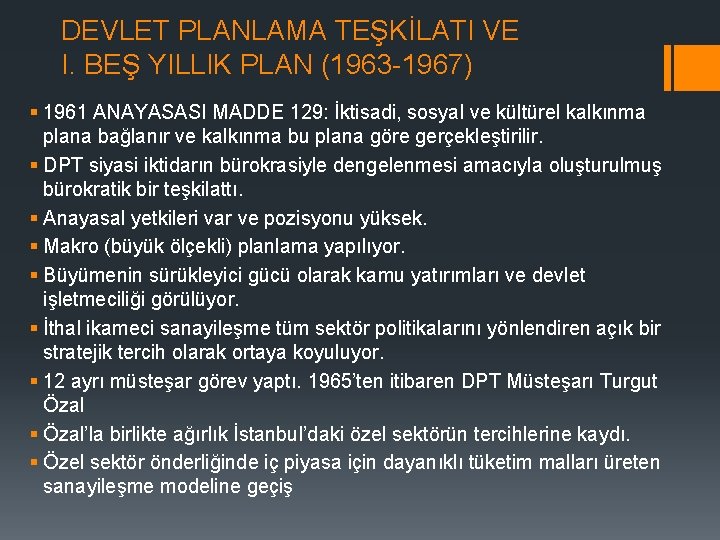 DEVLET PLANLAMA TEŞKİLATI VE I. BEŞ YILLIK PLAN (1963 1967) § 1961 ANAYASASI MADDE