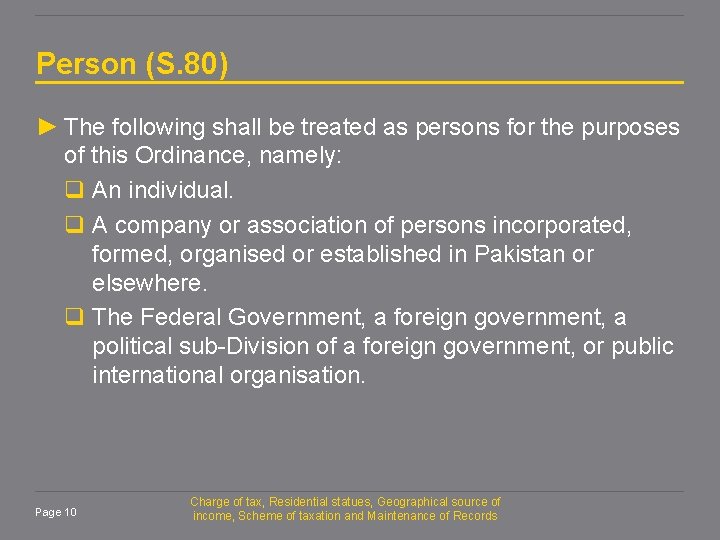 Person (S. 80) ► The following shall be treated as persons for the purposes