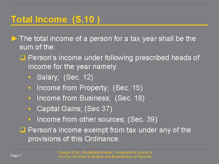 Total Income (S. 10 ) ► The total income of a person for a