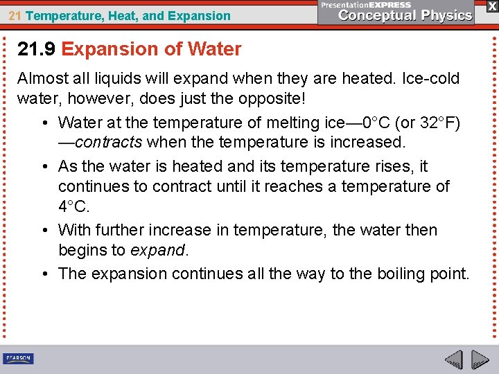 21 Temperature, Heat, and Expansion 21. 9 Expansion of Water Almost all liquids will