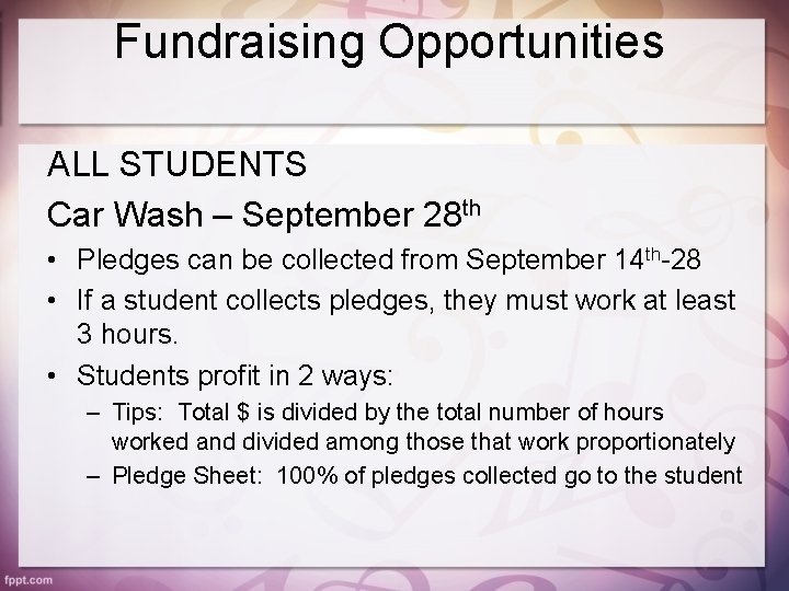 Fundraising Opportunities ALL STUDENTS Car Wash – September 28 th • Pledges can be