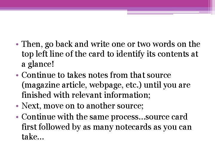  • Then, go back and write one or two words on the top