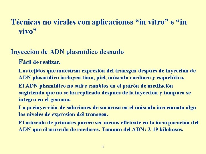 Técnicas no virales con aplicaciones “in vitro” e “in vivo” Inyección de ADN plasmídico