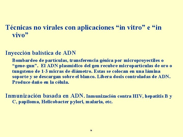 Técnicas no virales con aplicaciones “in vitro” e “in vivo” Inyección balística de ADN