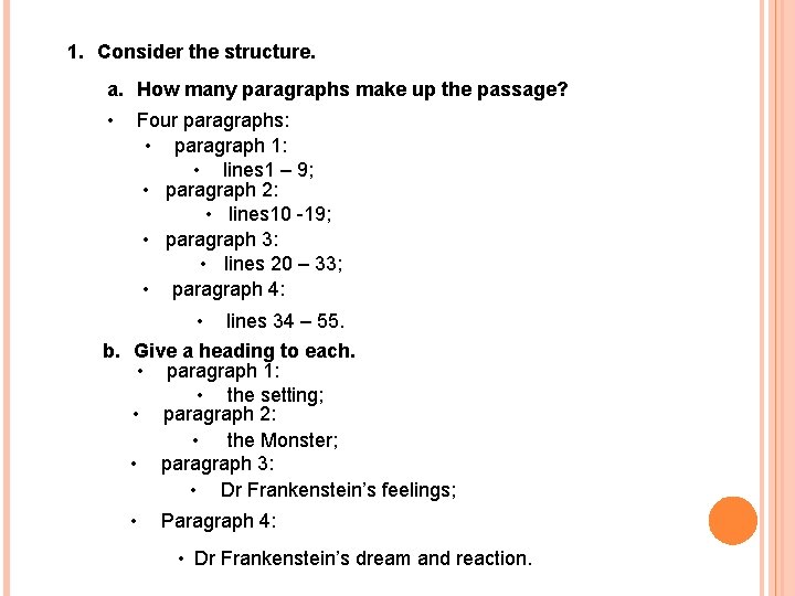 1. Consider the structure. a. How many paragraphs make up the passage? • Four 1. Consider the structure. a. How many paragraphs make up the passage? • Four